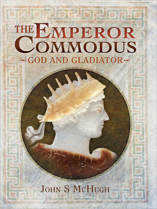 Title details for The Emperor Commodus by John S. McHugh - Available